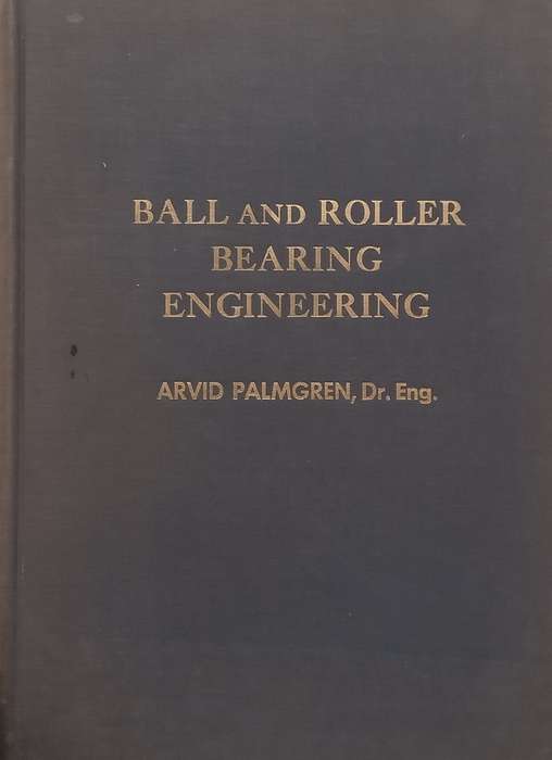 Ball and Roller Bearing Engineering (3rd Ed.) | Arvid Palmgren