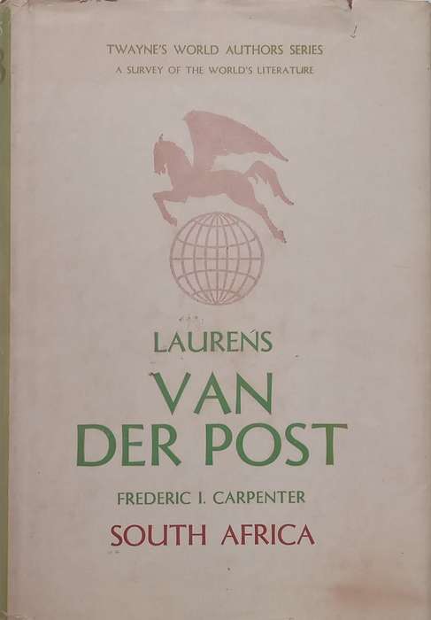 Laurens van der Post (Twaynes World Authors Series) | Federic I. Carpenter
