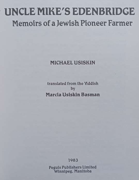 Uncle Mikes Edenbridge: Memoirs of a Jewish Pioneer Farmer | Michael Usiskin