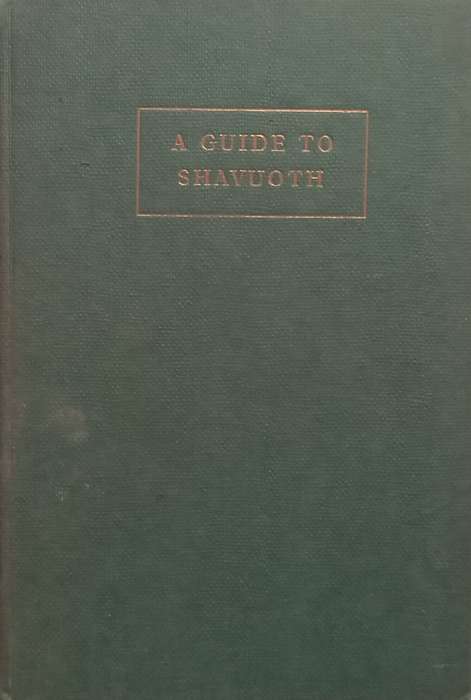 A Guide to Shavuoth | Chaim Pearl