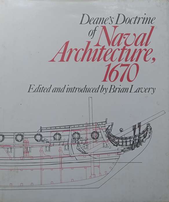 Deanes Doctrine of Naval Architecture, 1670 | Brian Lavery (Ed.)
