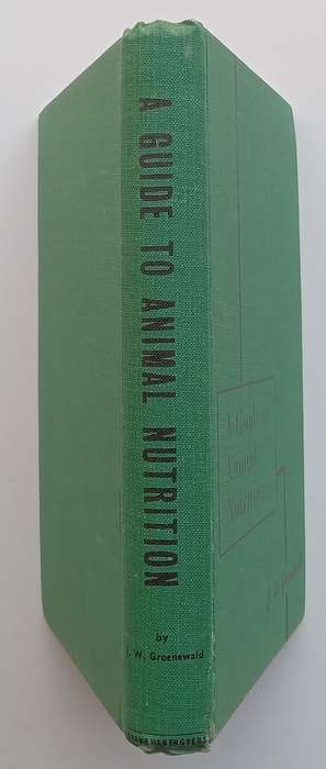 A Guide to Animal Nutrition (Published 1959) | J. W. Groenewald