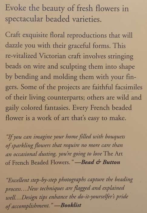 The Art of French Beaded Flowers: Creative Techniques for Making 30 Beautiful Blooms | Carol Benn...