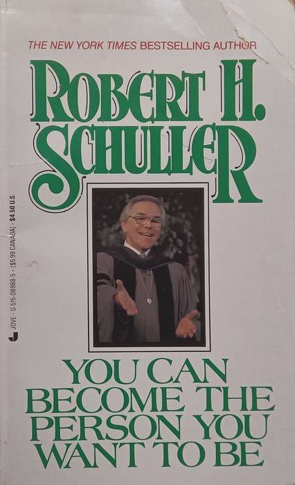 You can Become the Person You Want to Be | Robert H. Schuller