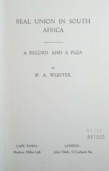 Real Union in South Africa: A Record and a Plea | W.A. Webster