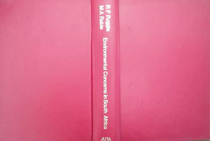 Environmental Concerns in South Africa: Technical and Legal Perspectives | R.F. Fuggle and M.A. R...