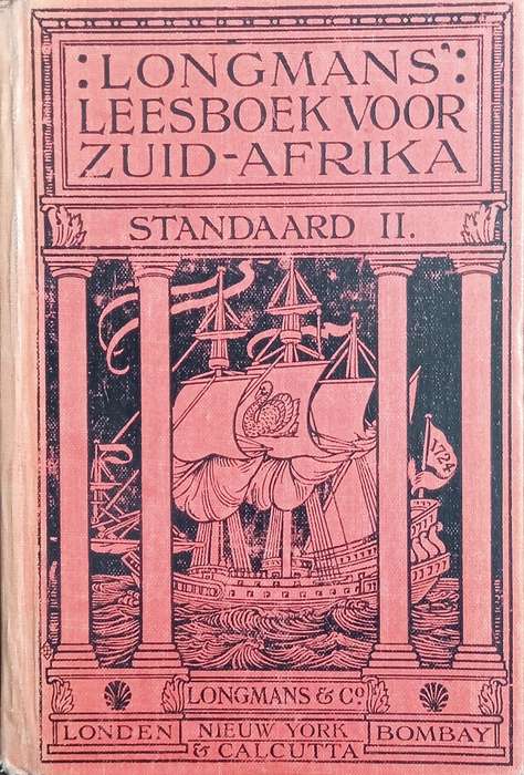 Longmans' Leesboek Voor Zuid-Afrika. Standaard II [Early Afrikaans text] | W. Fouche and W.J. Vil...