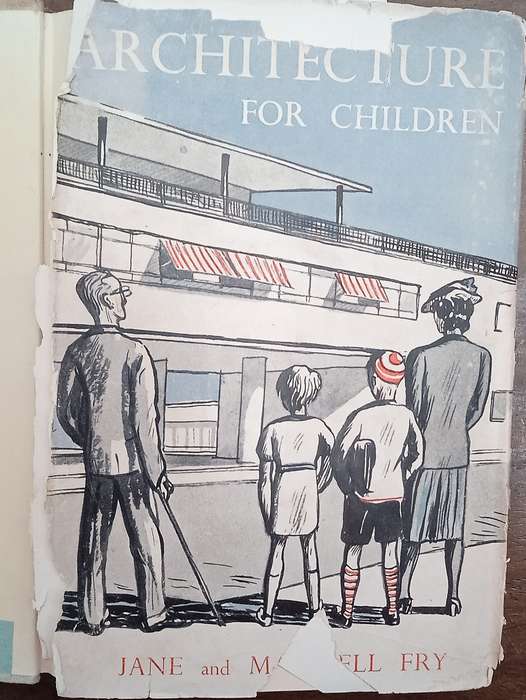 Architecture for Children | Jane and Maxwell Fry