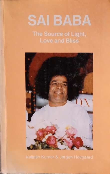 Sai Baba: The Source of Light, Love and Bliss | Kailash Kumar and Jorgen Hovgaard
