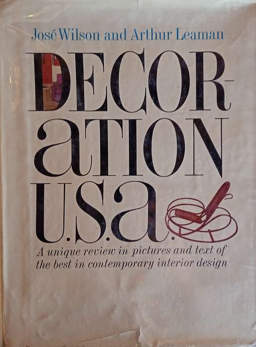 Decoration U.S.A.: A Unique Review in Pictures and Text of the Best in Contemporary Interior Desi...
