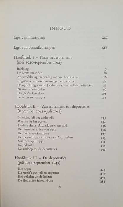Ondergang: De Vervolging en Verdelging van Het Nederlandse. Jodendom 1940-1945. Vol. 1 & 2 [Dutch...