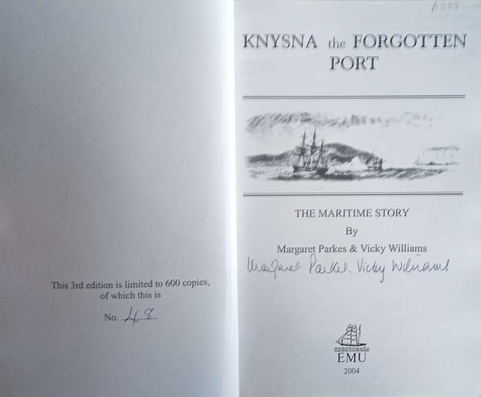 Knysna the Forgotten Port: The Maritime Story [Signed by both authors] [Limited Edition, numbered...