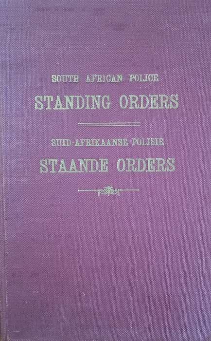 South African Police Standing Orders / Suid-Afrikaanse Polisie Staande Orders [English/Afrikaans]