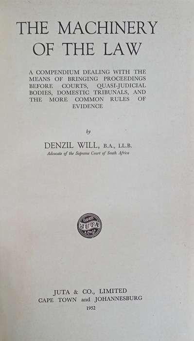 The Machinery of the Law: A Compendium Dealing with the Means of Bringing Proceedings Before Cour...