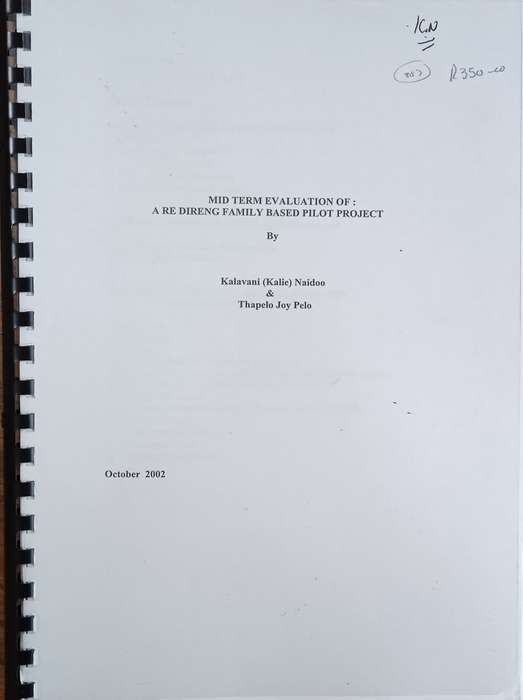 A Re Direng Family Based Pilot Project [Mid Term Evaluation of] | Kalavani Naidoo & Thapelo Joy Pelo