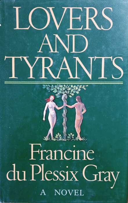 Lovers and Tyrants [Hard Cover] | Francine du Plessix Gray