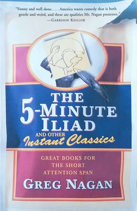 The 5-minute Iliad and Other Instant Classics | Greg Nagan