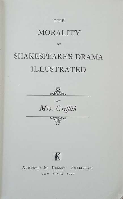 Eighteenth Century Shakespeare No. 14: The Morality of Shakespeares Drama Illustrated | Mrs. G...