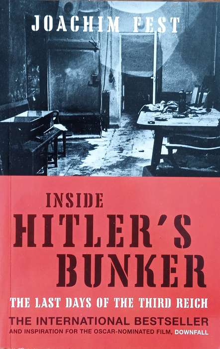 Inside Hitler's Bunker: The Last Days of the Third Reich | Joachim Fest