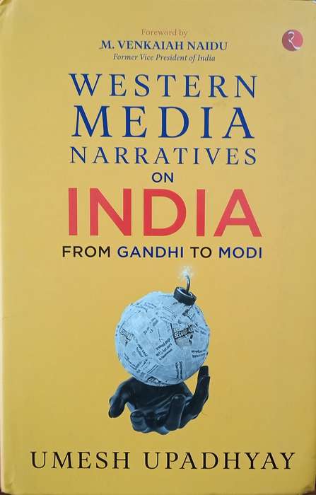 Western Media Narratives on India, From Gandhi to Modi | Umesh Upadhyay