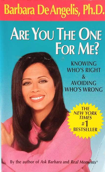 Are You the One For Me? Knowing Who's Right & Avoiding Who's Wrong | Barbara De Angelis