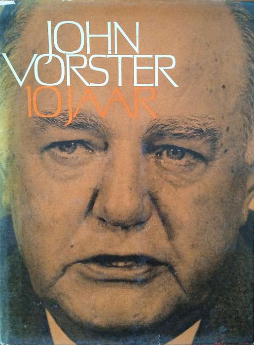 John Vorster 10 Jaar [Afrikaans]