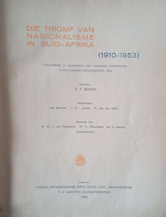 Die Triomf van Nasionalisme in Suid-Afrika (1910-1953) (Insluitende 'n Volksalbum van Nasionale K...
