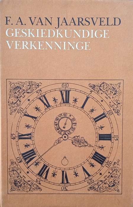 Geskiedkundige Verkenninge [Signed by the author] [Afrikaans] | F.A van Jaarsveld