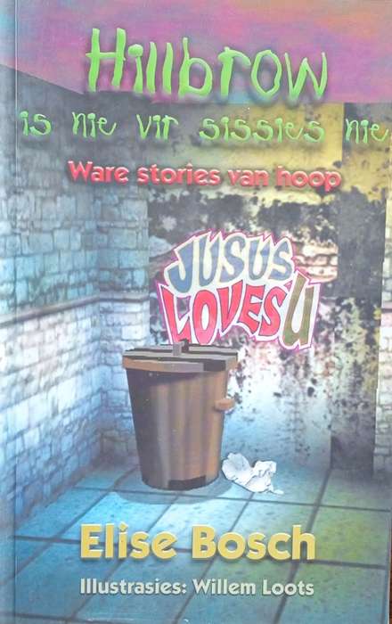 Hillbrow Is Nie Vir Sissies Nie [Afikaans] | Elise Bosch