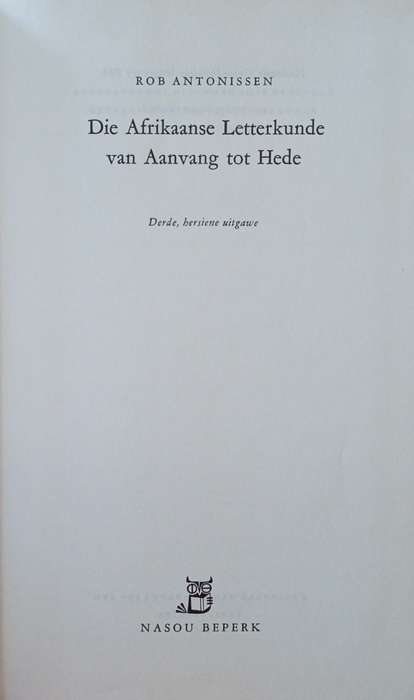 Die Afrikaanse Letterkunde van Aanvang tot Hede [Afrikaans] | Rob Antonissen