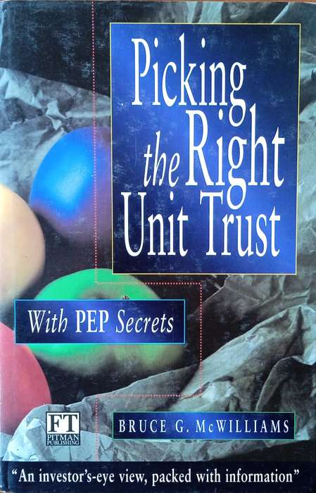 Picking the Right Unit Trust with PEP Secrets | Bruce G. McWilliams