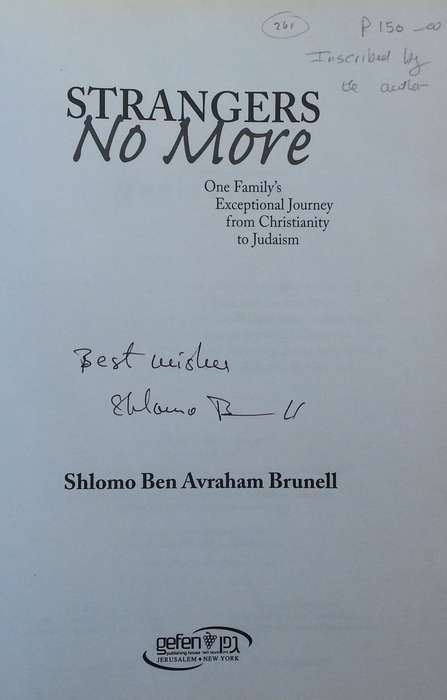 Strangers No More: One Family's Exceptional Journey from Christianity to Judaism (Inscribed by Au...