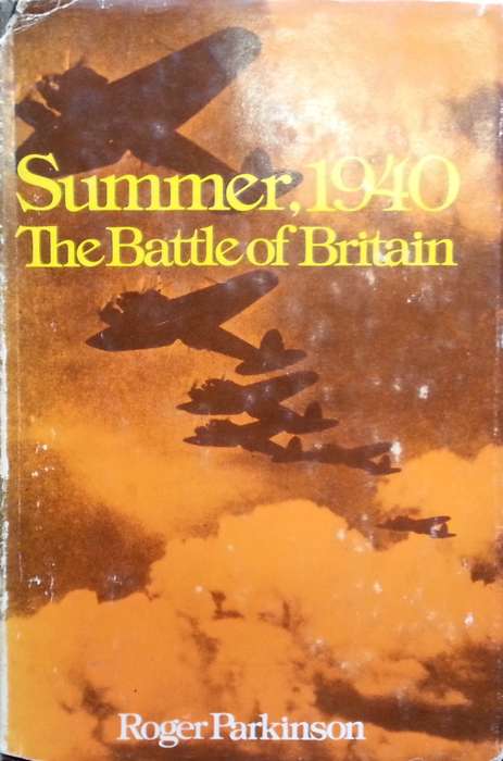 Summer, 1940: The Battle of Britain | Roger Parkinson