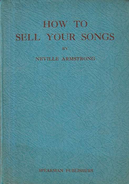 How to Sell Your Songs | Neville Armstrong