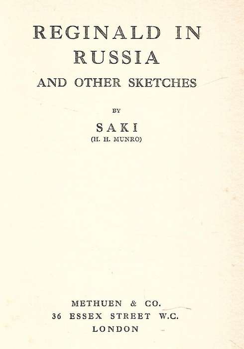 Reginald in Russia and Other Sketches (First Edition, 1910) | Saki (H. H. Munro)
