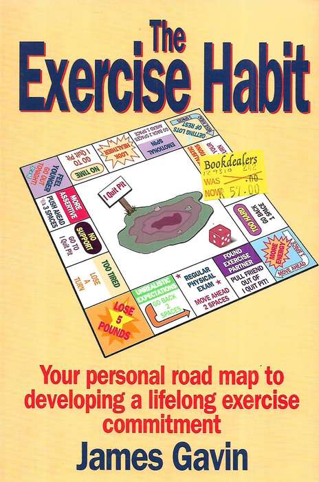 The Exercise Habit: Your Personal Road Map to Developing a Lifelong Exercise Commitment | James G...