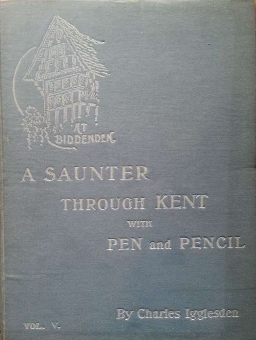 A Saunter Through Kent with Pen and Pencil (Copy of Rex Martienssen) | Charles Igglesden