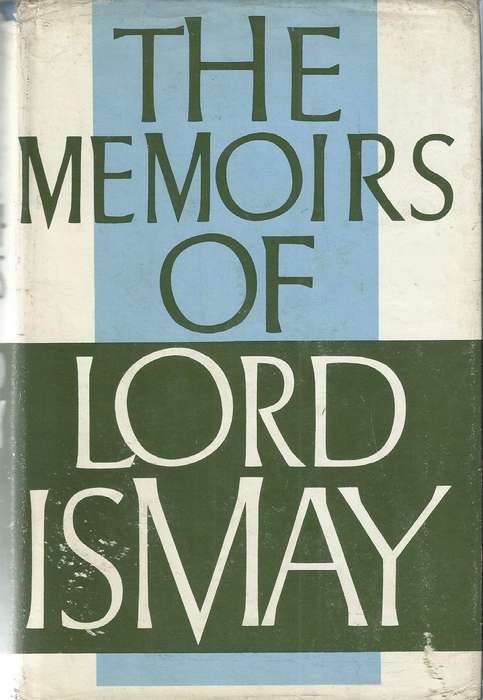 The Memoirs of Lord Ismay | General the Lord Ismay