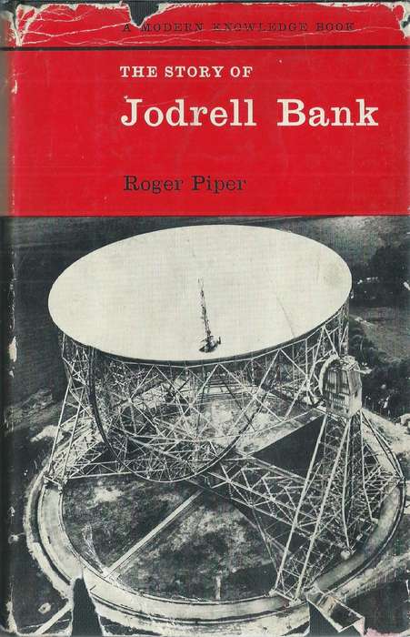 The Story of Jodrell Bank | Roger Piper