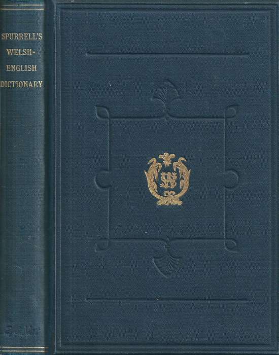 Spurrell's Welsh-English Dictionary | J. Bodvan Anwyl (Ed.)