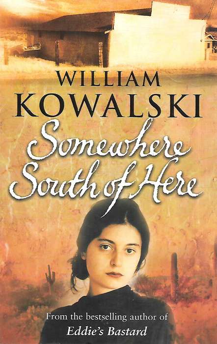 Somewhere South of Here | William Kowalski