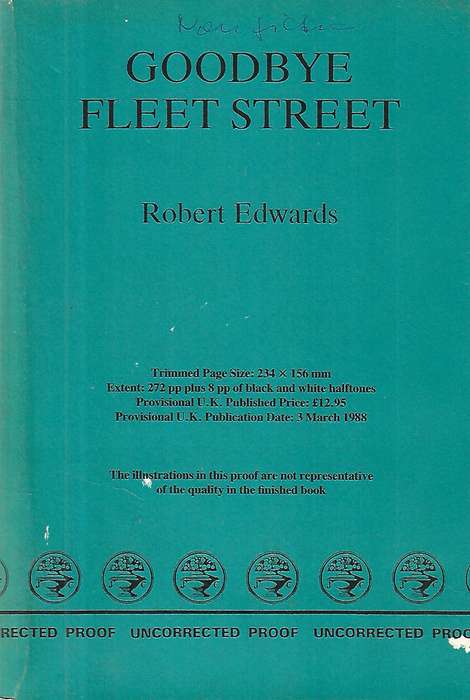 Goodbye Fleet Street (Proof Copy) | Robert Edwards
