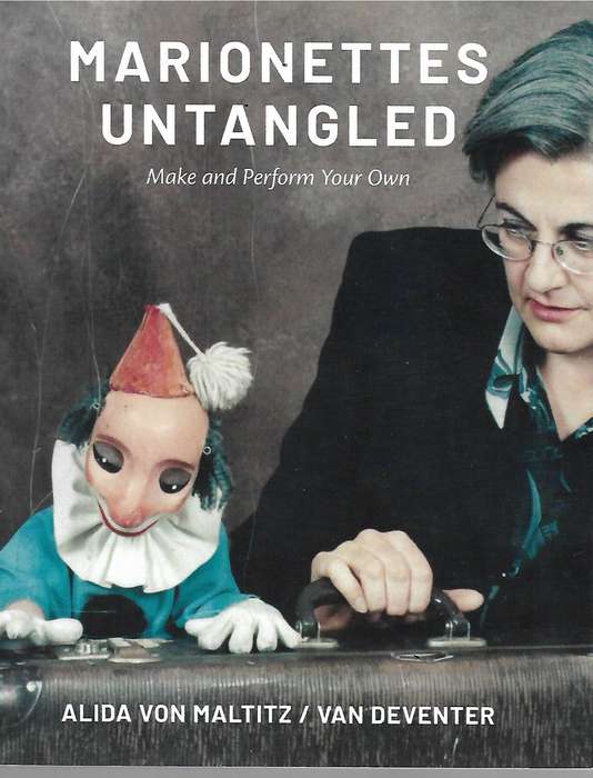 Marionettes Untangled (Make and perform your own) (Inscribed by Author)  | Alida von Maltitz & Va...