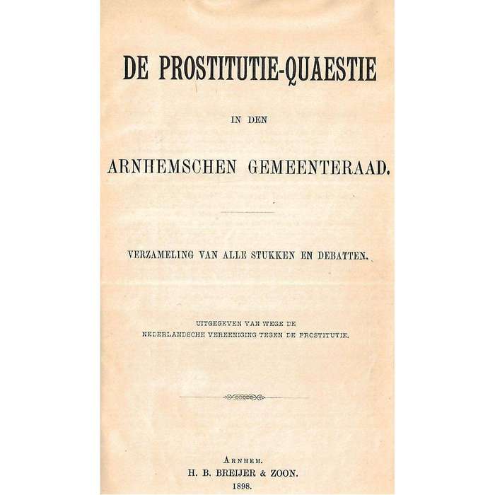 De Prostitutie-Quaestie in den Arnhemschen Gemeenteraad