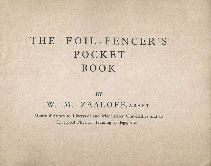 The Foil-Fencer's Pocket Book | W. M. Zaaloff
