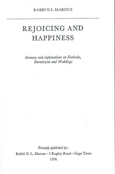 Rejoicing and Happiness: Sermons and Explanations on Festivals, Barmitzvot and Weddings | Rabbi N...
