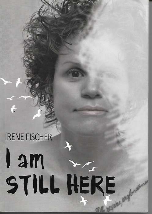 I am Still Here | Irene Fischer