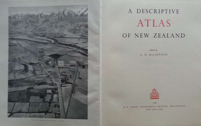 A Descriptive Atlas of New Zealand | A. H. McLintock (Ed.)