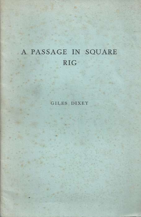 Centoe Poetae, A Passage in Square Rig & Rejoinders (All Inscribed by Author) | Giles Dixey