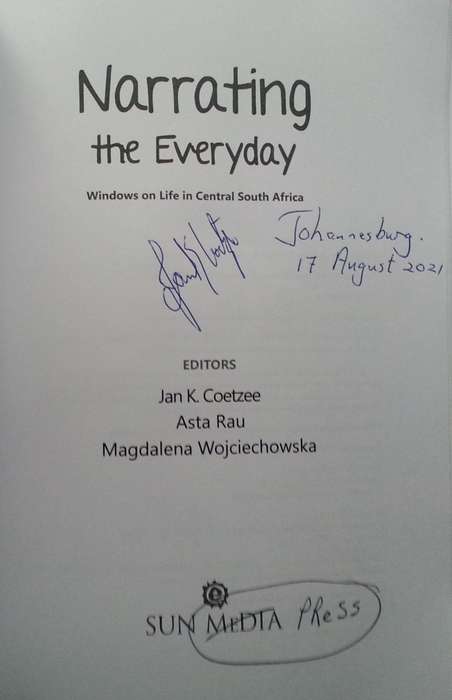 Narrating the Everyday: Windows on Life in Central South Africa (Signed by Editor, with his Corre...